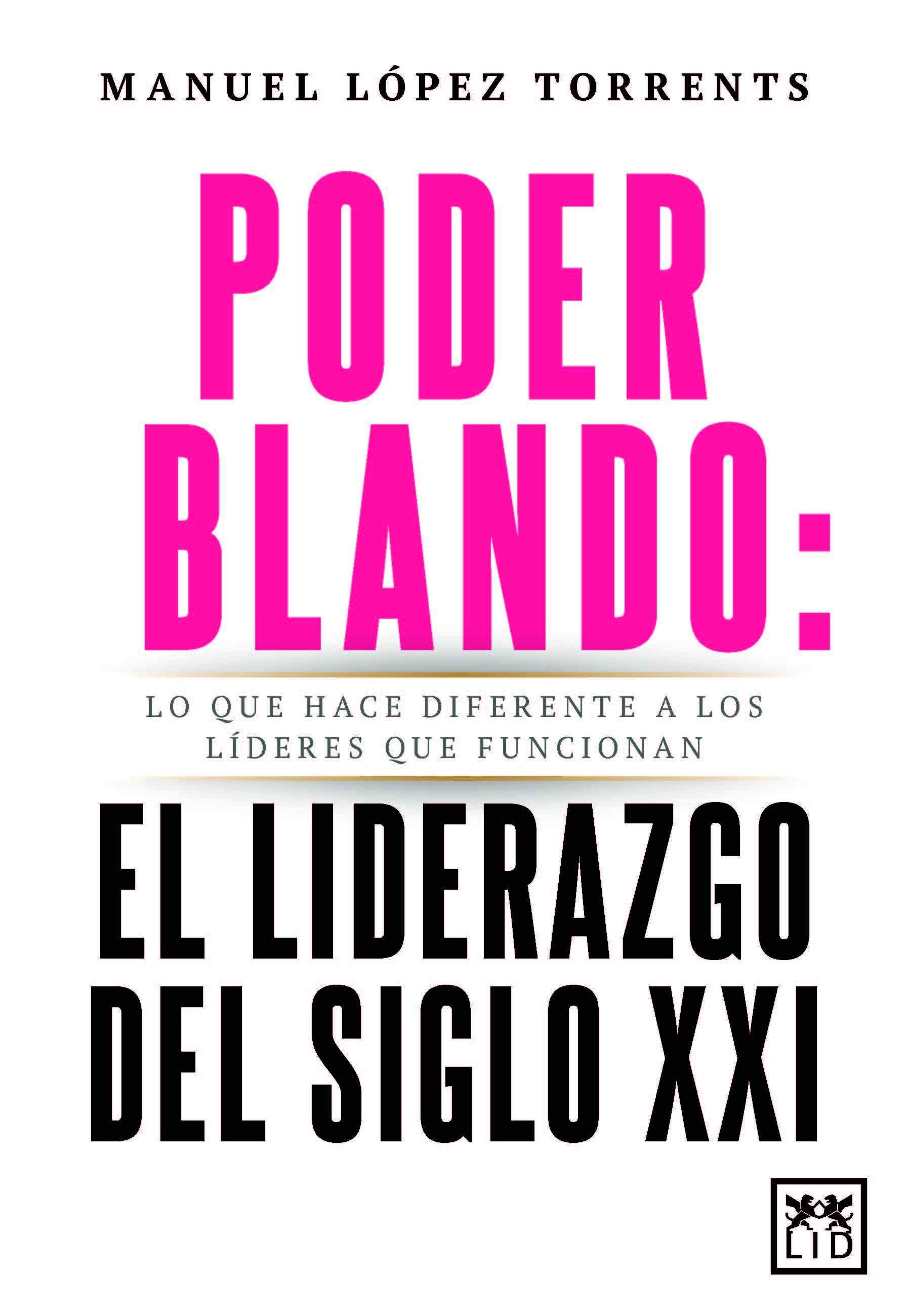 PODER BLANDO: EL LIDERAZGO DEL SIGLO XXI